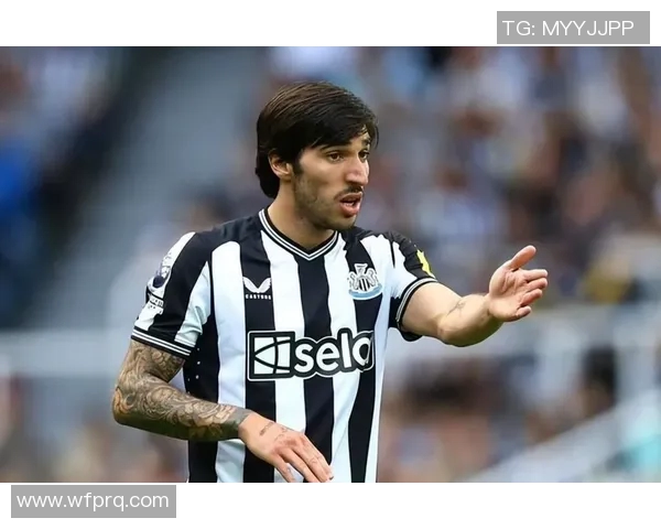 托纳利因伤缺席纽卡斯尔比赛球队面临中场危机如何应对挑战